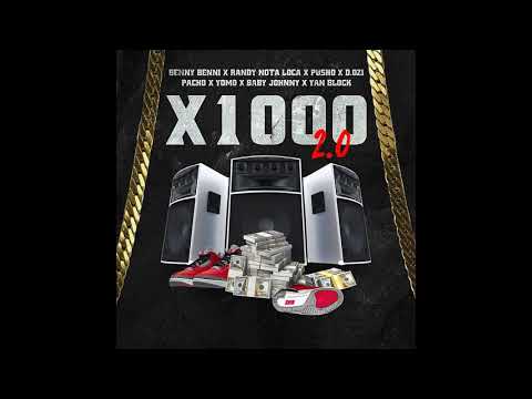 Randy Nota Loca❌ Pusho ❌ D OZi ❌ Pacho ❌ Yomo ❌ Baby Johnny ❌ Yan Block - X1000 2.0