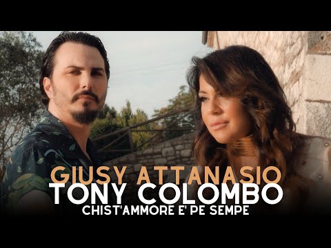 Giusy Attanasio Ft. Tony Colombo - Chist'ammore è pe sempe - Official video 2023