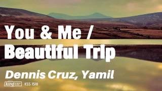 Dennis Cruz, Yamil - Beautiful Trip