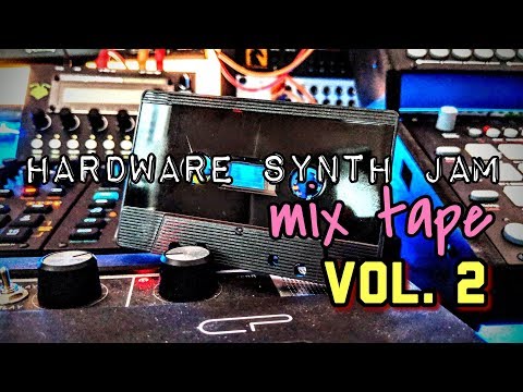 The Synth Jam Mix Tape Vol. 2 - More live hardware synth jams for your listening pleasure