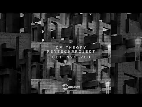 DM-Theory & PsyTechProject - Get Involved (club edit) (psytech 2021)