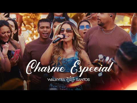 Walkyria Santos - Charme Especial | Wal de Perto