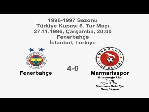 Fenerbahçe 4-0 Marmarisspor 27.11.1996 - 1996-1997 Turkish Cup 6th Round