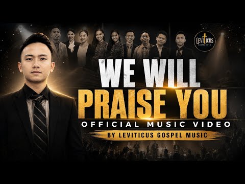 Thumbnail for We Will Praise You – Official Music Video | Leviticus Gospel Music by soo