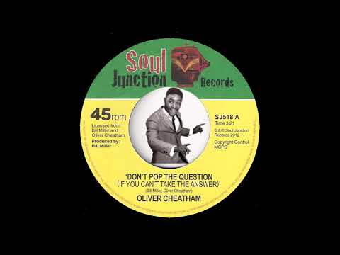Oliver Cheatham - Don't Pop The Question If You Can't Take The Answer [Soul Junction] Crossover Soul