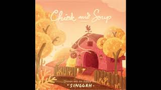 Chick and Soup - Singgah (Full Album)