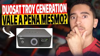 DUOSAT TROY GENERATION - DUOSAT TROY GENERATION Vale a Pena? DUOSAT TROY HD GENERATION Funcionando?