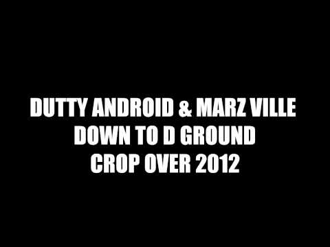 Down To D Ground (Audio) - Dutty Android & Marz Ville