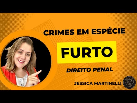 Crimes em espécie: furto (Art. 155, do CP)