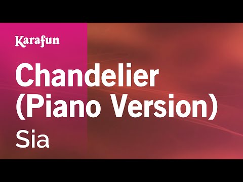 Karaoke Chandelier (Piano Version) - Sia *