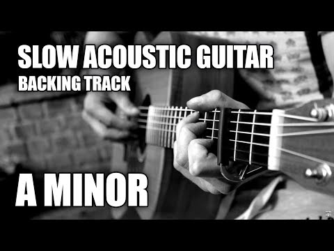 Slow Acoustic Guitar Backing Track In A Minor