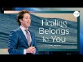 Healing Belongs To You Joel Osteen