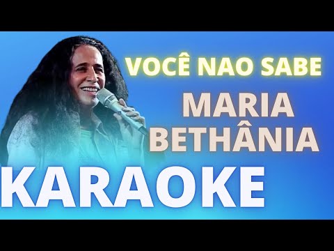 Você Não Sabe - Maria Bethânia