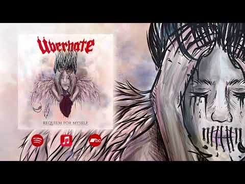ÜBERHATE ◉ Requiem For Myself ◉