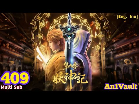 EP 409 | Multi Sub | Tales of Demons and Gods | Demon Gods【妖神记】