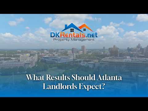 What Results Should Atlanta Landlords Expect from Professional Property Management?