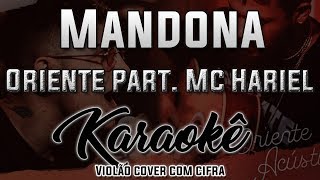 Mandona - Oriente Acústico part. Mc Hariel - Karaokê ( Violão cover com cifra )