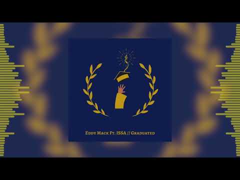 Eddy Mack Ft. ISSA - Graduated