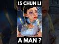 Is Chun Li A Man !?