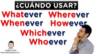 Uso de Whatever - Wherever - Whenever - However - Whichever - Whoever