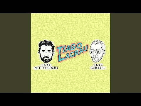 Canção do Tiago Lacrau