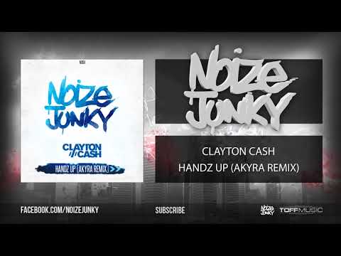 Clayton Cash - Handz Up (Akyra Remix) (Official Audio)