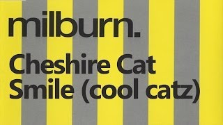 Milburn - Cheshire Cat Smile (Cool Catz Rendition)