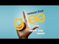 Never Say Never - Glee Cast Version 