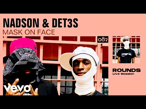 Det3s x Nadson Badson "Mask on Face" (Live Performance) | VEVO Round