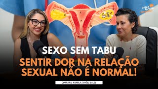 POR QUE SINTO DOR DURANTE A RELAÇÃO? SAIBA QUANDO PROCURAR AJUDA! | DEP 80 - REDE MLC