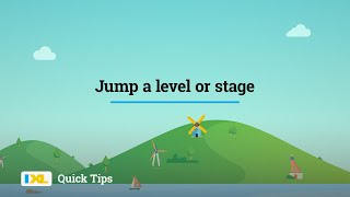 IXL Quick Tip: Jump a level or stage