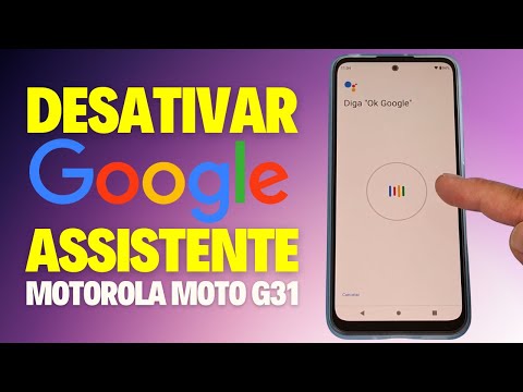 HOW TO DEACTIVATE GOOGLE ASSISTANT PERMANENTLY ON THE MOTOROLA MOTO G31 CELL PHONE