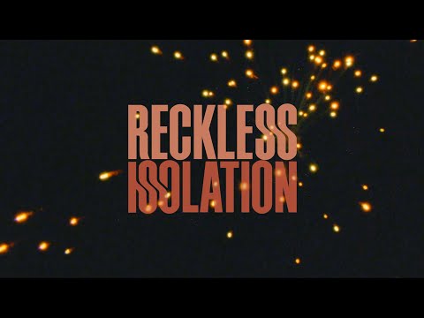 RECKLESS ISOLATION | Official Trailer