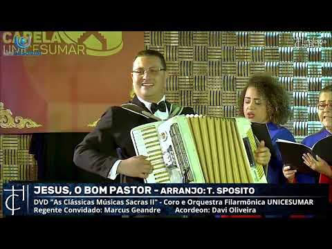 Jesus, o Bom Pastor - Coro e Orquestra Filarmônica UNICESUMAR - Acordeon: Davi Oliveira