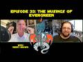Episode 33: The Musings of Evergreen