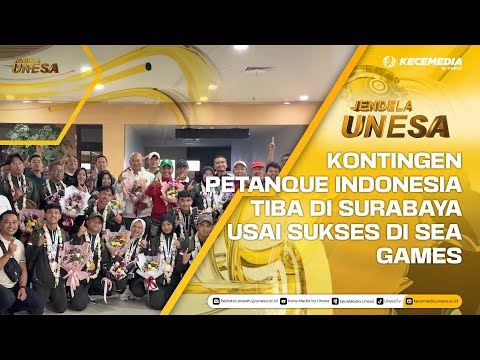 JENDELA UNESA -  KONTINGEN PETANQUE INDONESIA TIBA DI SURABAYA USAI SUKSES DI SEA