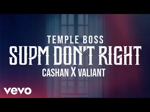 Templeboss, Cashan, Valiant - Supm Don't Right