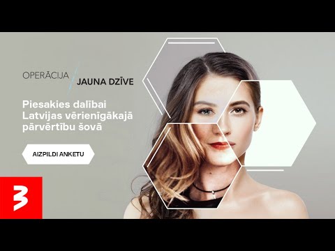 Piesakies vērienīgākajām ekstrēmajām pārvērtībām Latvijā TV3 šovā - "Operācija: Jauna dzīve"