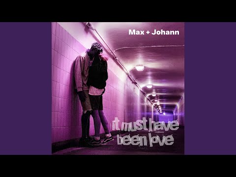 It Must Have Been Love