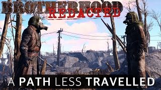 Brotherhood REDACTED - S1E1: A Path Less Travelled (Fallout 4 Machinima)