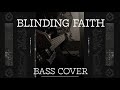 Blinding Faith (Bass Cover)
