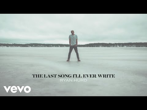 Ryan Hurd - The Last Song I’ll Ever Write (Lyric Video)