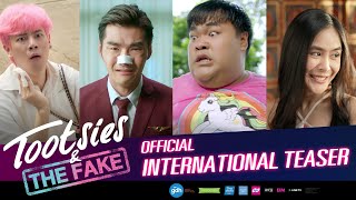 TOOTSIES & THE FAKE | Official International Teaser (2019)