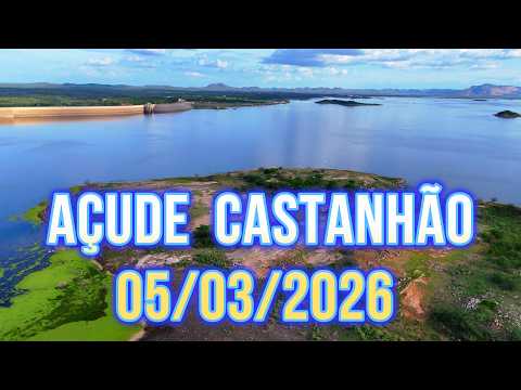 ESPETACULAR AÇUDE CASTANHÃO DADOS ATUALIZADOS HOJE 05/03/2026 JAGUARIBARA CEARÁ