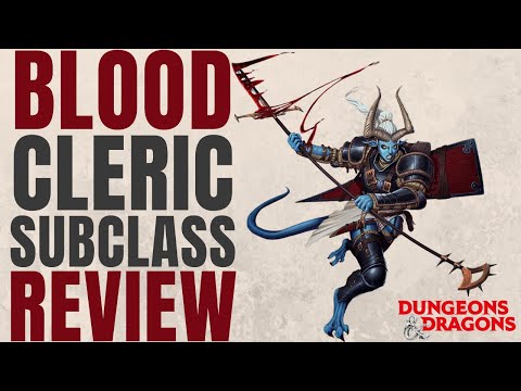 Blood Domain Cleric Subclass Review - D&D 5e Subclass Series