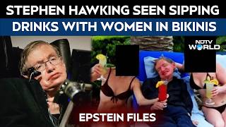 Stephen Hawking Seen Sipping Drinks With Women In Bikinis In Epstein Files