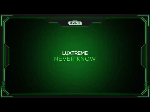 Luxtreme - Never Know [GBE113]
