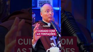 Cuidado Com As Tentações.