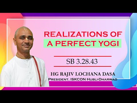 Realizations of a Perfect Yogi I SB 3.28.43 I HG Rajiv Lochan Das I 15-6-2023
