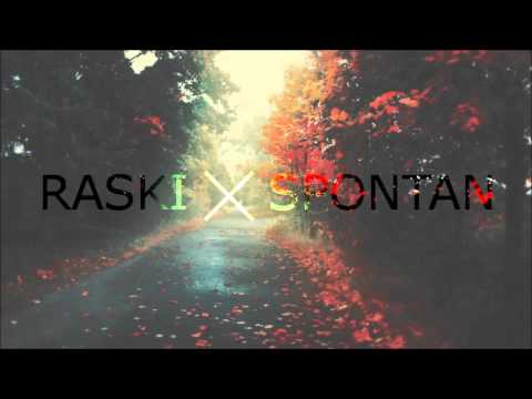 RASKI ╳ SPONTAN